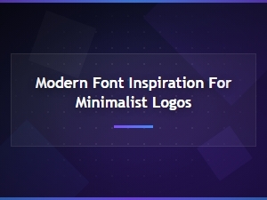 Modern Font Inspiration for Minimalist Logo Design