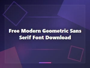 Free Modern Geometric Sans Serif Fonts Download
