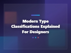Modern Type Classifications Explained for Designers