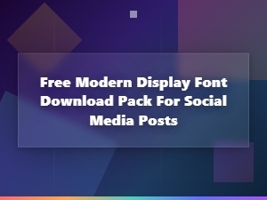 Free Modern Display Font Download Pack for Social Media Posts